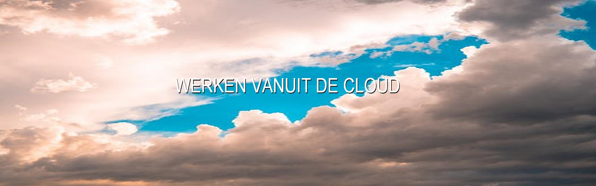 webversie werken vanuit de cloud